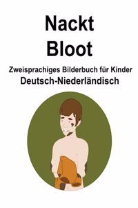 Deutsch-Niederländisch Nackt / Bloot Zweisprachiges Bilderbuch für Kinder