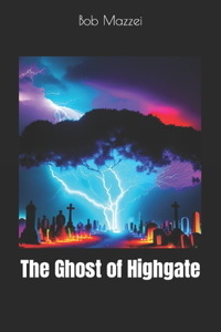 The Ghost of Highgate