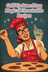 Grill Up Some Pizza Magic