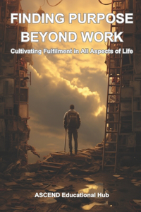 Finding Purpose Beyond Work