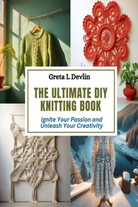 Ultimate DIY Knitting Book