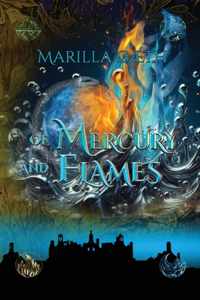 Of Mercury and Flames