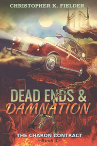 Dead Ends and Damnation