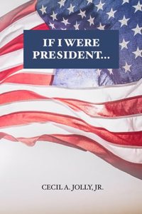 If I Were President...