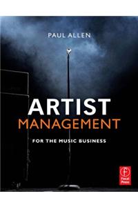 Artist Management for the Music Business