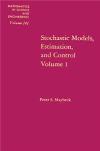 Stochastic Models, Estimation and Control