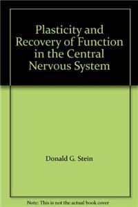 Plasticity and Recovery of Function in the Central Nervous System