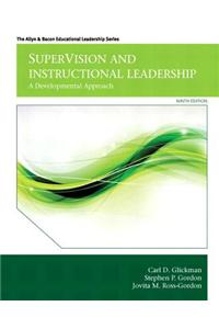 Supervision and Instructional Leadership with Video-Enhanced Pearson eText Access Card Package: A Developmental Approach