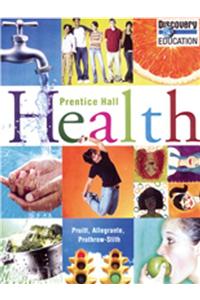 Prentice Hall Health Student Edition C2010