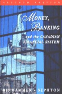 Money, Banking and the Canadian Financial System