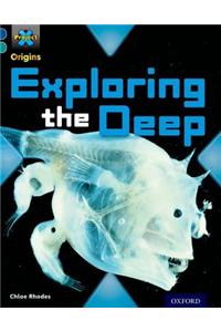 Project X Origins: Dark Blue Book Band, Oxford Level 16: Hidden Depths: Exploring the Deep