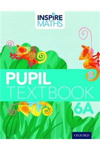Inspire Maths: Pupil Book 6A