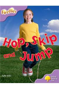 Oxford Reading Tree: Level 1+: More Fireflies A: Hop, Skip and Jump