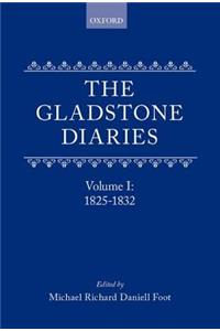 The Gladstone Diaries: 1825-1832