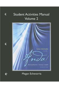Student Activities Manual for !Anda! Curso intermedio, Volume 2