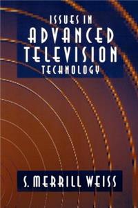 Issues in Advanced Television Technology