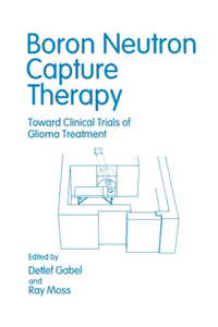 Boron Neutron Capture Therapy