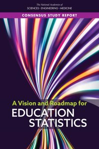 Vision and Roadmap for Education Statistics