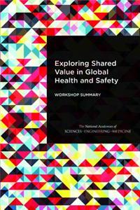 Exploring Shared Value in Global Health and Safety