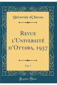 Revue l'UniversitÃ© d'Ottawa, 1937, Vol. 7 (Classic Reprint)