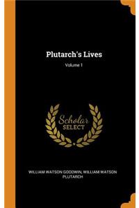 Plutarch's Lives; Volume 1