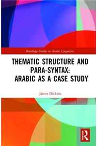 Thematic Structure and Para-Syntax: Arabic as a Case Study