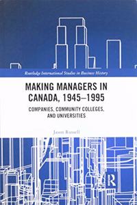 Making Managers in Canada, 1945-1995