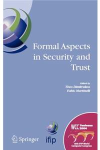 Formal Aspects in Security and Trust