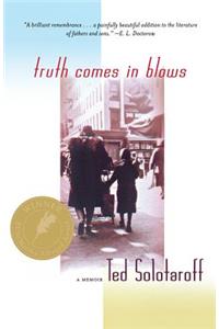 Truth Comes in Blows