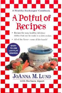 A Potful of Recipes: Recipes for Easy, Health, Devlious Dishes That Can Be Made in a Slow Cooker