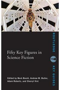 Fifty Key Figures in Science Fiction