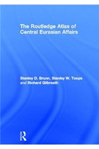 Routledge Atlas of Central Eurasian Affairs