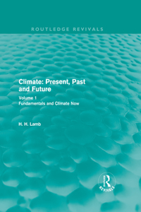 Climate: Present, Past and Future