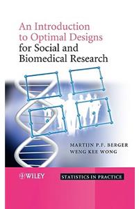 Introduction to Optimal Designs for Social and Biomedical Research