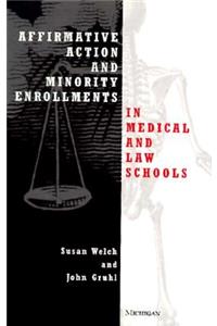 Affirmative Action and Minority Enrollments in Medical and Law Schools