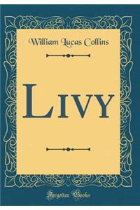 Livy (Classic Reprint)