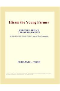 Hiram the Young Farmer (Webster's French Thesaurus Edition)