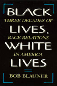 Black Lives, White Lives