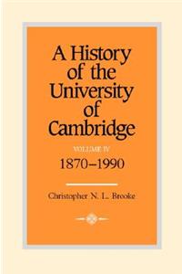 History of the University of Cambridge: Volume 4, 1870-1990