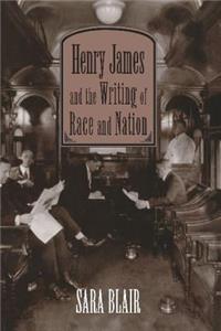 Henry James and the Writing of Race and Nation