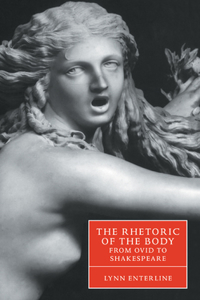 Rhetoric of the Body from Ovid to Shakespeare