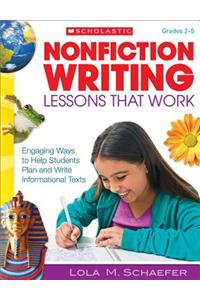 Nonfiction Writing Lessons That Work, Grades 2-5
