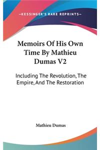 Memoirs Of His Own Time By Mathieu Dumas V2