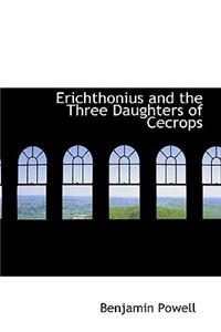 Erichthonius and the Three Daughters of Cecrops