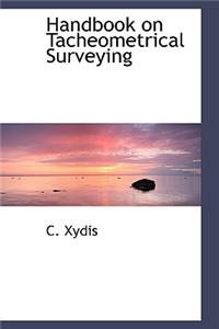 Handbook on Tacheometrical Surveying