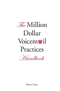 Million Dollar Voicemail Practices Handbook