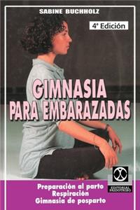 Gimnasia Para Embarazadas: Preparacion al Parto Respiracion Gimnasia de Posparto