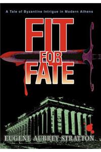 Fit for Fate