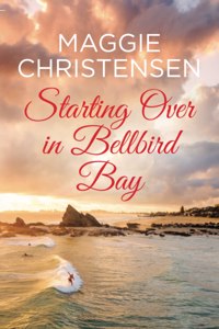 Starting Over in Bellbird Bay