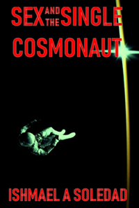 Sex and the Single Cosmonaut